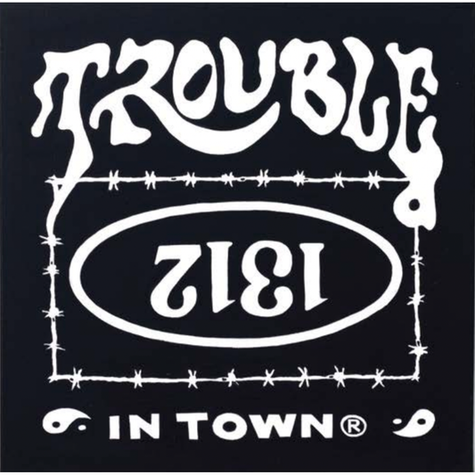 Trouble