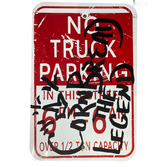 No Truck Parking (Cornbread The Legend) Sign 2