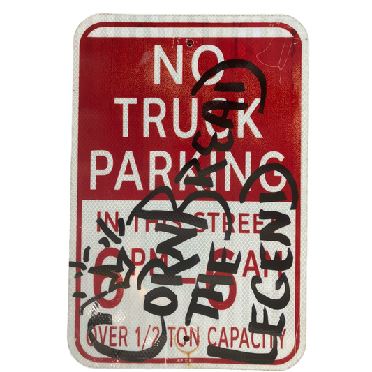 No Truck Parking (Cornbread The Legend) Sign 1